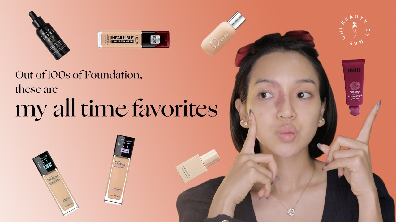 Out of 100s of Foundation, these are my all time favorites | Nay Chi Oo