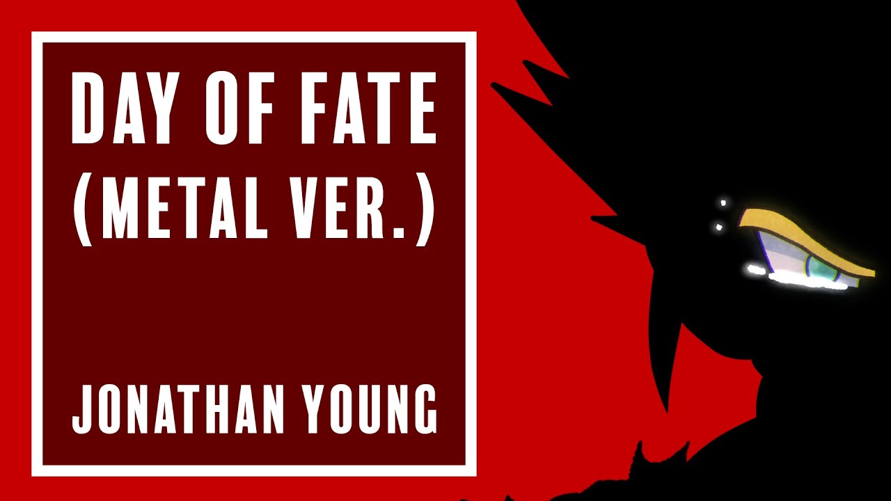 Day of Fate (METAL VERSION) - Jonathan Young