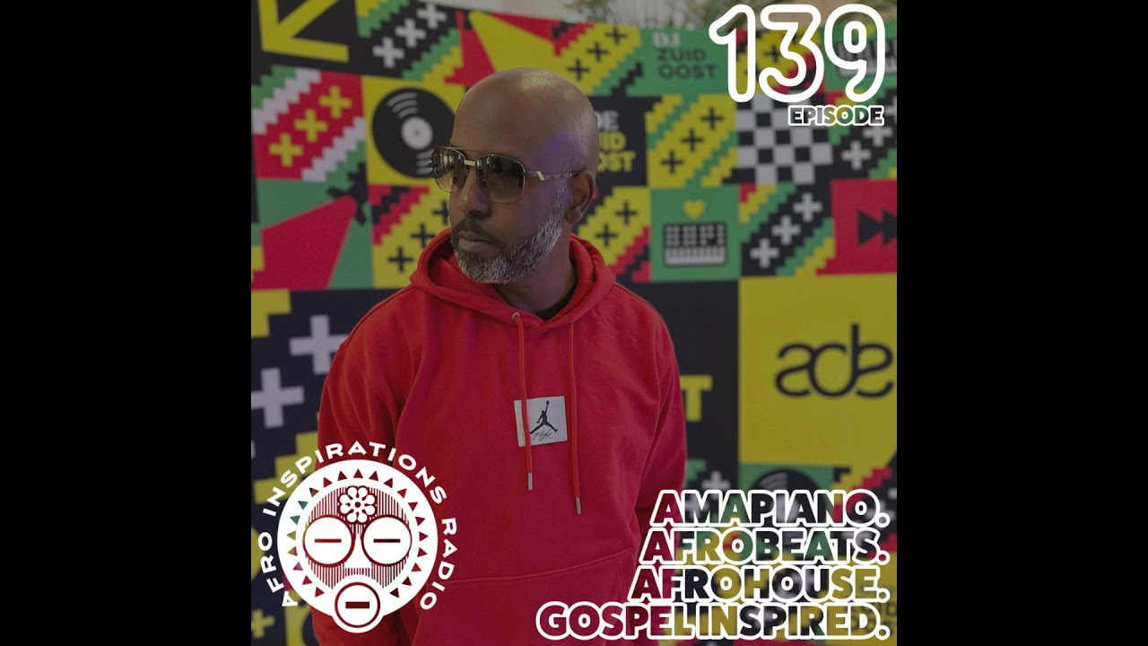 Afro Inspirations Radio | Episode 139: Deep Gospel House w/ DJ Marcus Wade