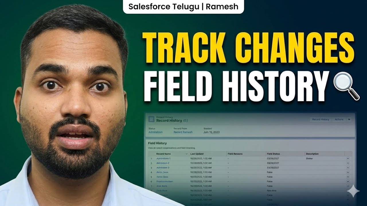 Salesforce Field History Tracking Explained 🔍 | Track Field Changes | Telugu