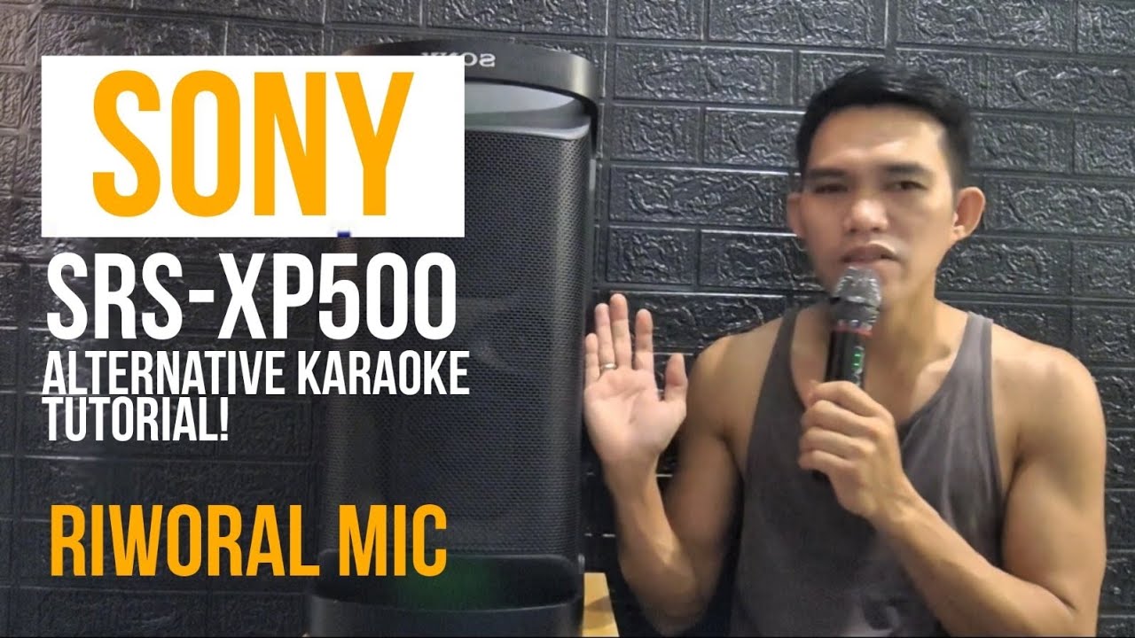 Sony SRS XP500  |  Alternative karaoke Set-up  Tutorial using Riworal Wireless Microphone