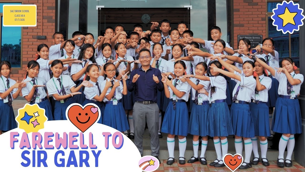 FAREWELL MEMORIES || SALT BROOK SCHOOL || VII A STUDENTS || EX-COLLEAGUES 