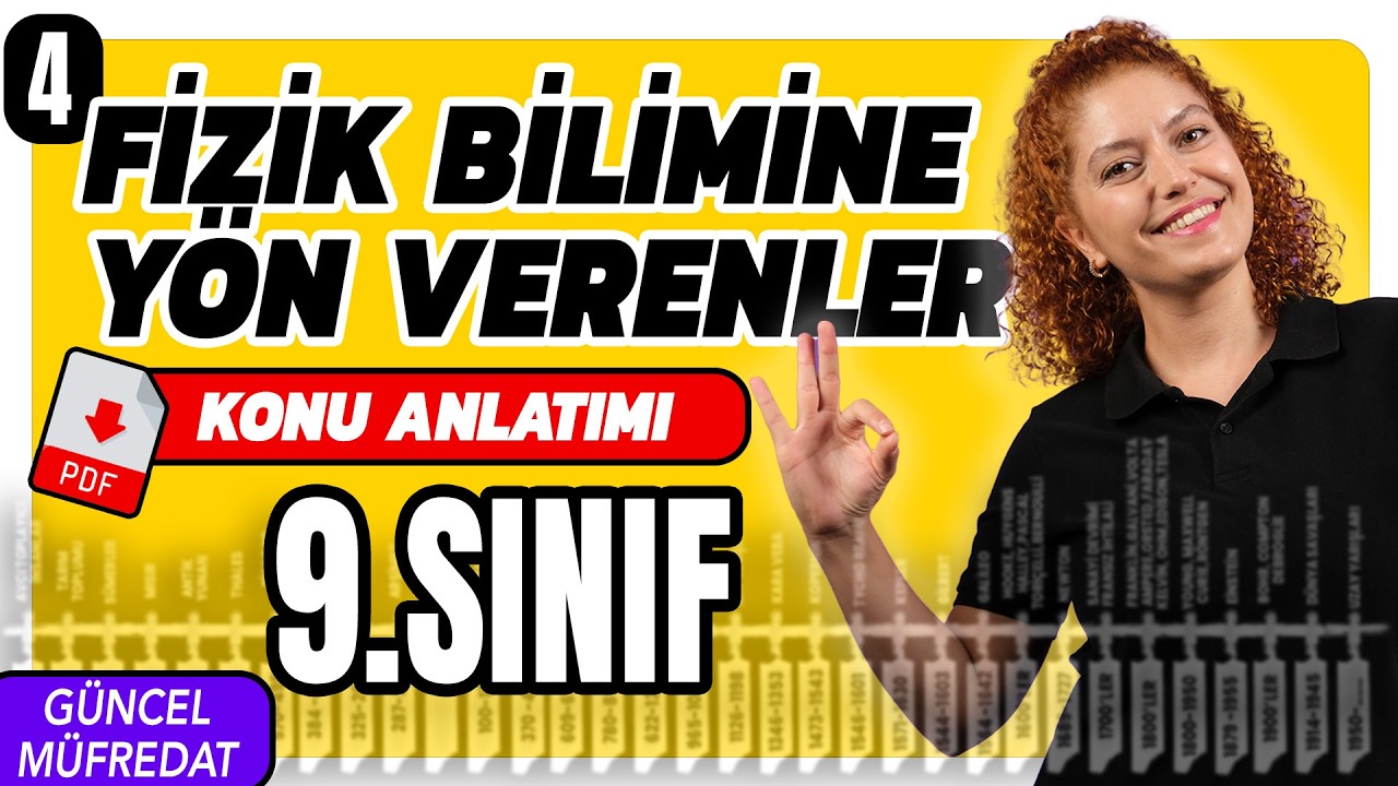 FİZİK BİLİMİNE YÖN VERENLER + PDF 📌 9.SINIF FİZİK 1.ÜNİTE 📌 4. Ders ✅ YENİ MÜFREDAT 2025