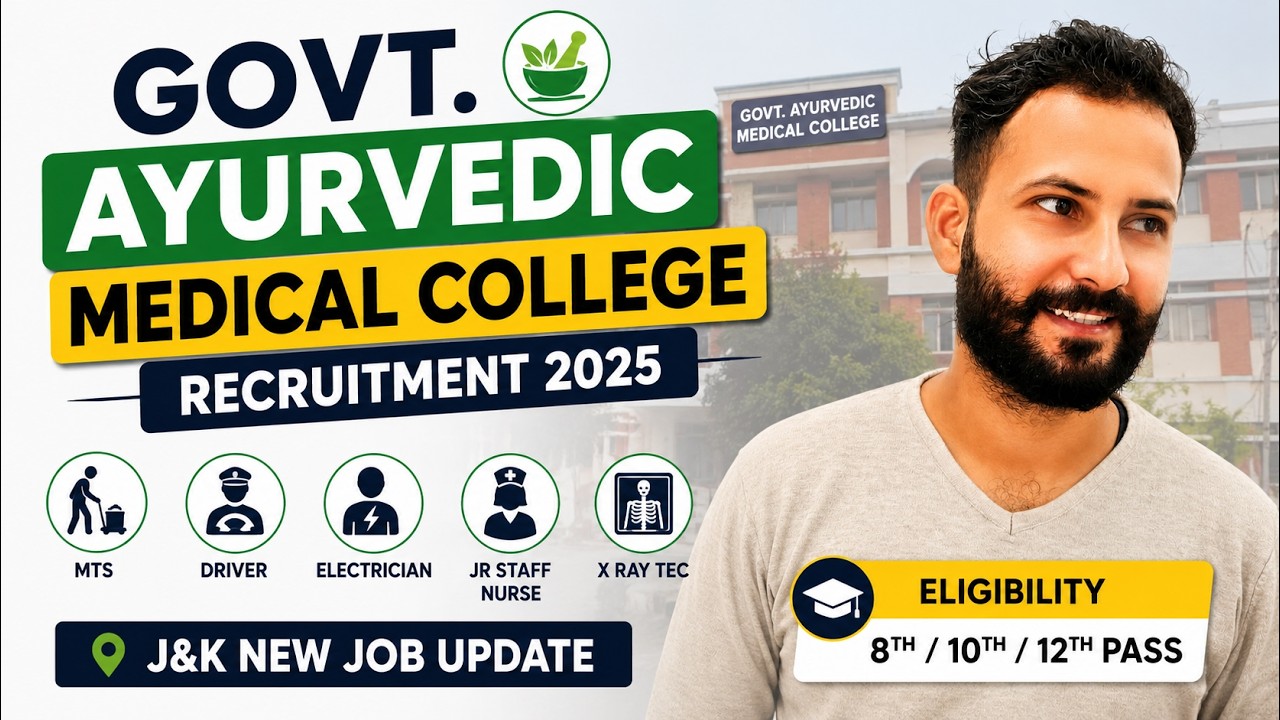 J&K Govt Ayurvedic Medical College Recruitment 2026 | MTS, Driver, Electrician, Jr Staff Nurse ..