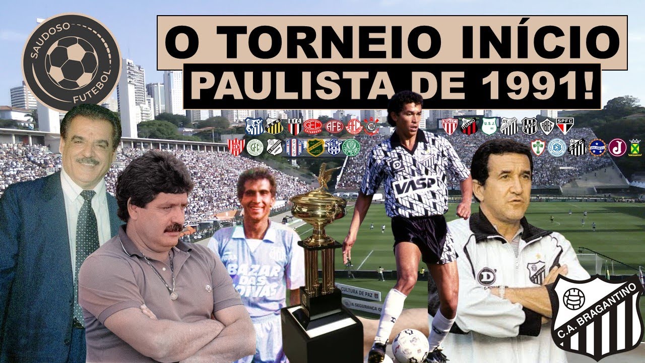 O TORNEIO INÍCIO PAULISTA DE 1991!