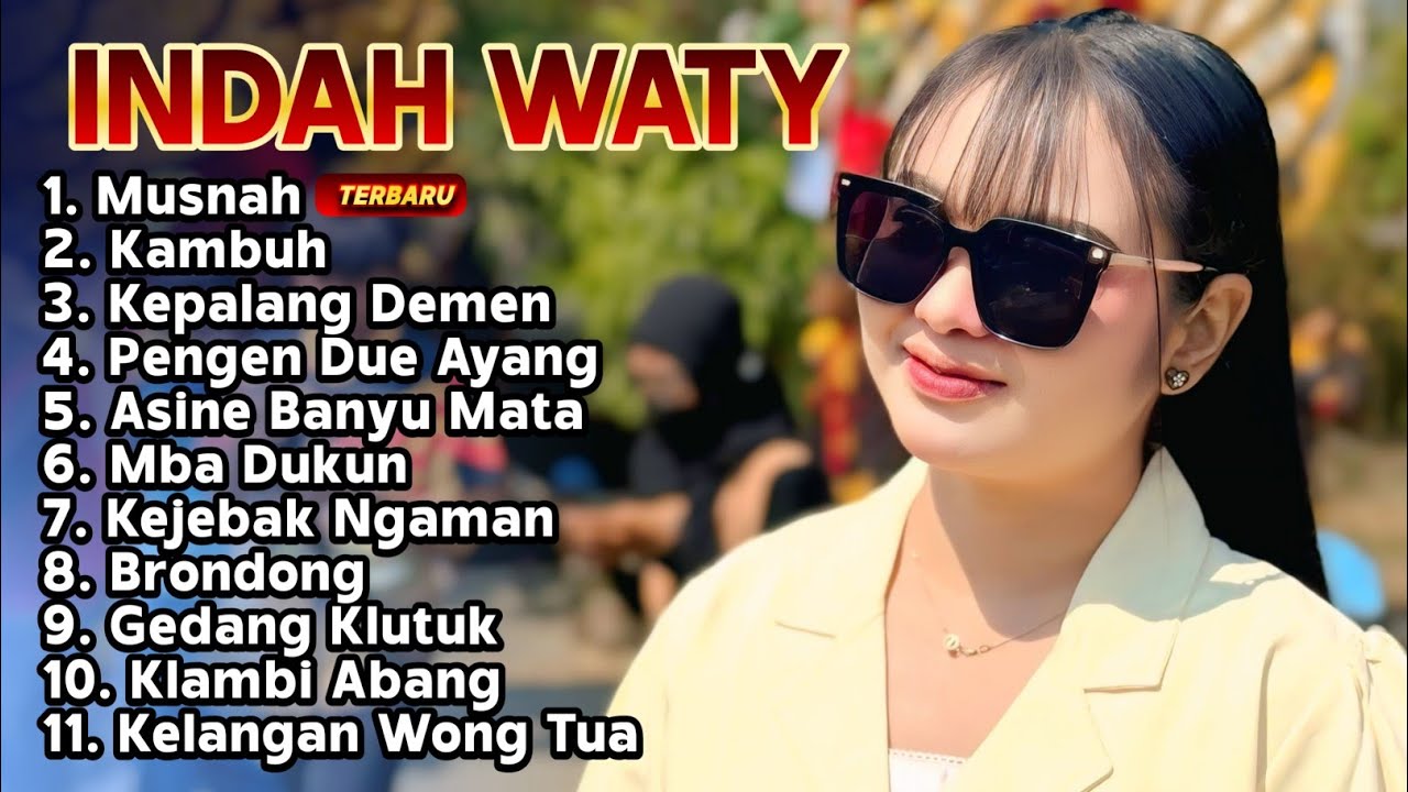 Terbaru MUSNAH INDAH WATY FULL ALBUM TERBARU 2025 ‼️ Musnah - Kambuh - Kepalang Demen Indah waty
