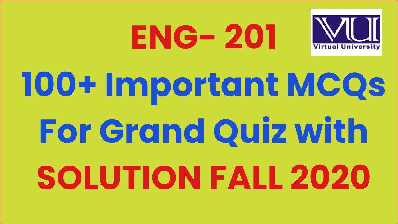 Eng-201 important MCQs for Grand Quiz Fall 2020