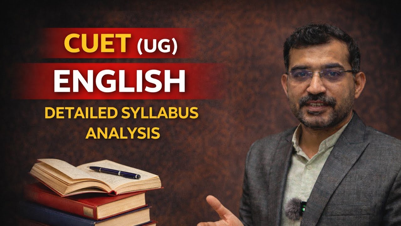 📘 CUET (UG) English – Detailed Syllabus Explained | Complete Strategy & Topic-wise Guidance