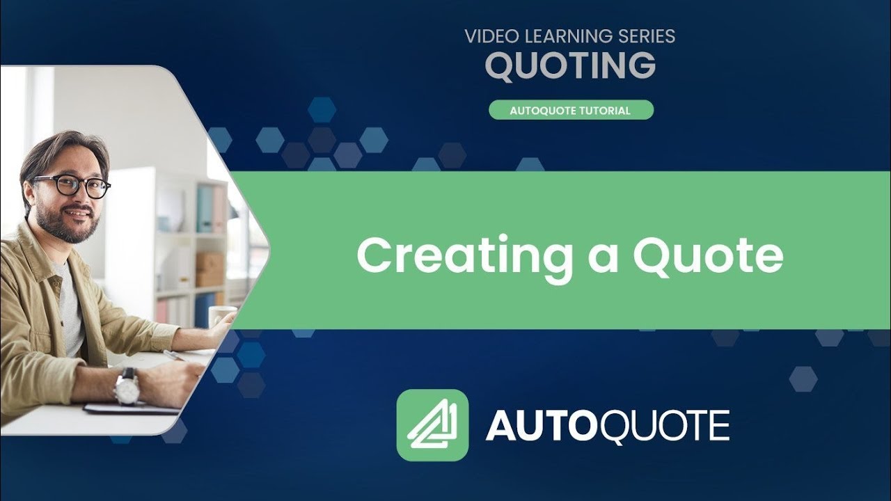 AutoQuote: Creating a Quote