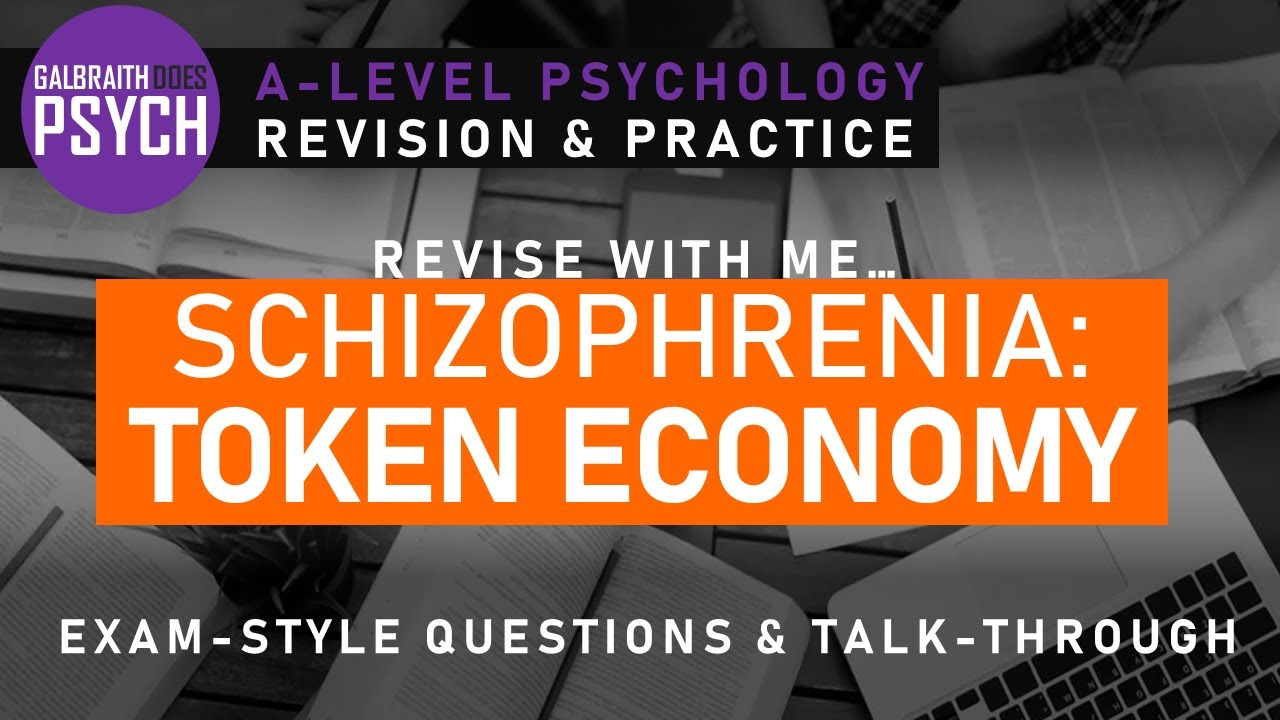 Token Economy - Exam Questions & Revision - A-Level - AQA Psychology - Schizophrenia