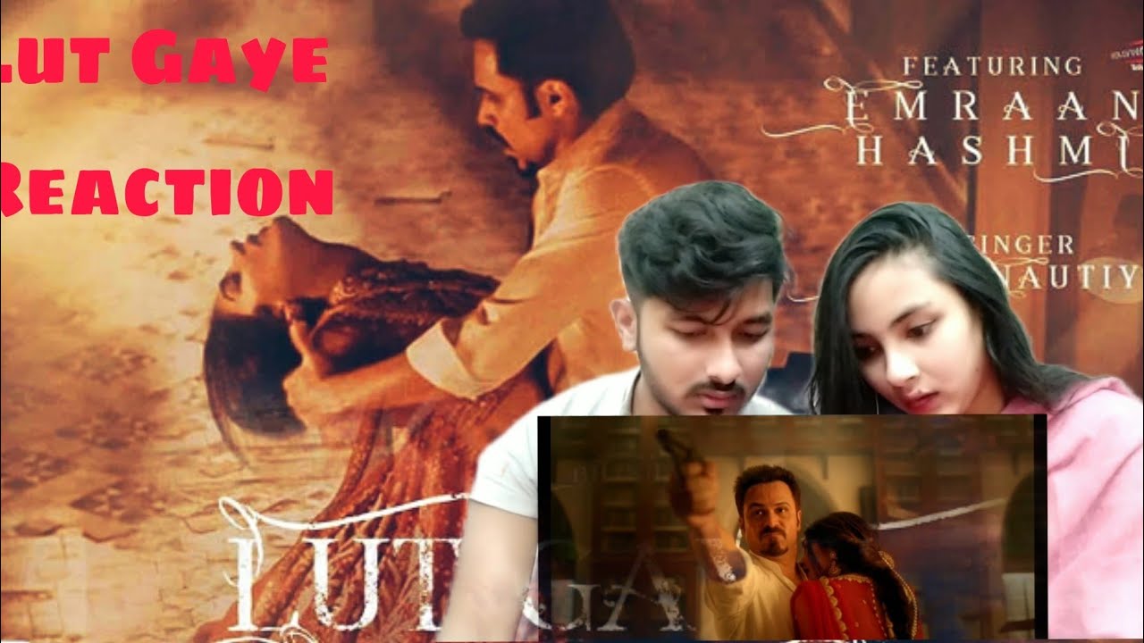 Lut Gaye Reaction | Emraan Hashmi, Yukti | Jubin N, Tanishk B, Manoj M| Bhushan K|
