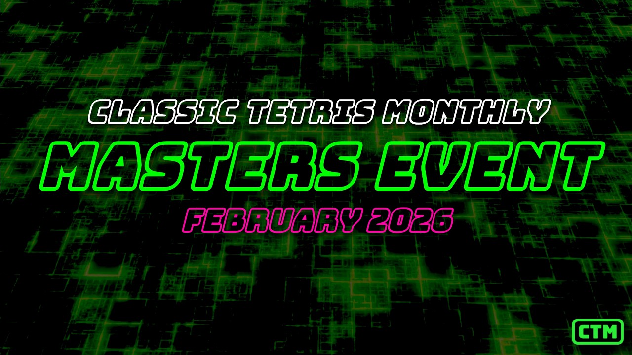 MASTERS FEB 2026 R1R2 | SIDNEV GWAFEY NIGHT | CLASSIC TETRIS MONTHLY