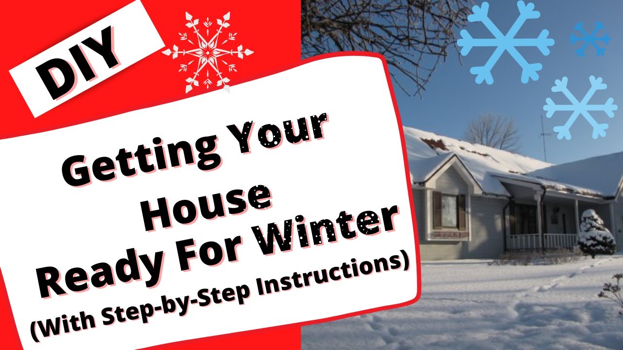 DIY Getting Your House Ready For Winter Weather