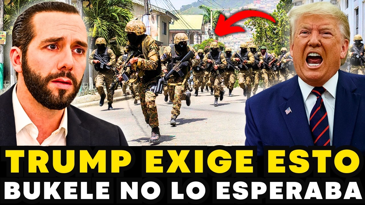 TRUMP EXIGE SOLDADOS Y BUKELE LOS LIBERA