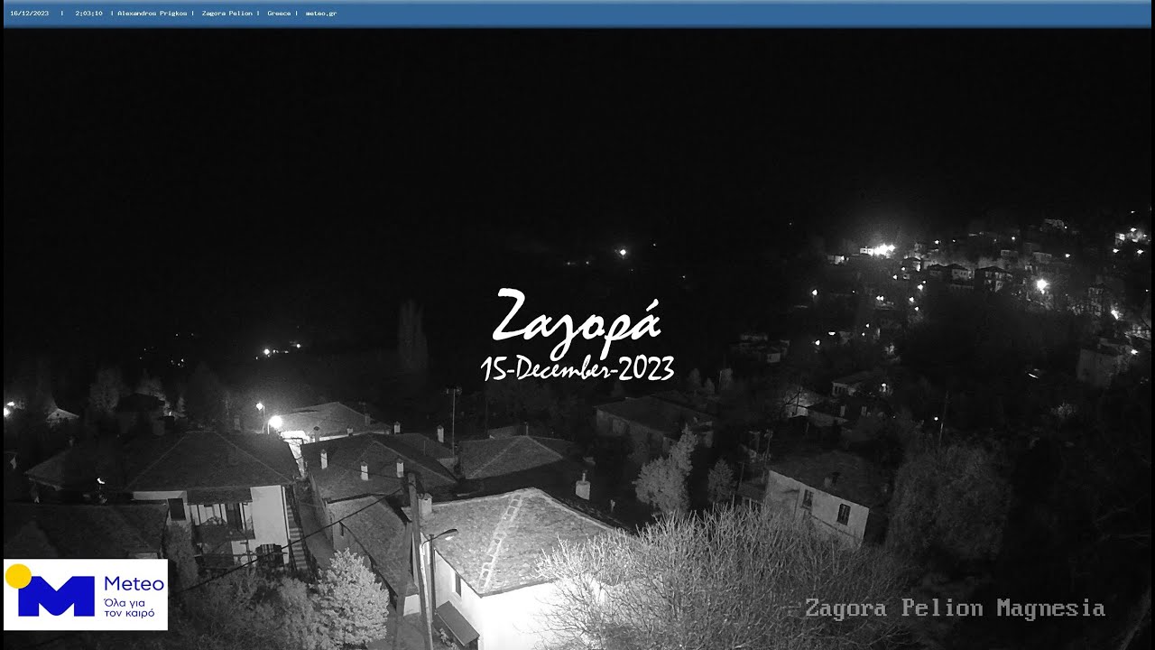 🥶 🎅🎄15-December-2023, &Zeta;&alpha;&gamma;&omicron;&rho;ά Meteo Camera2 🇬🇷