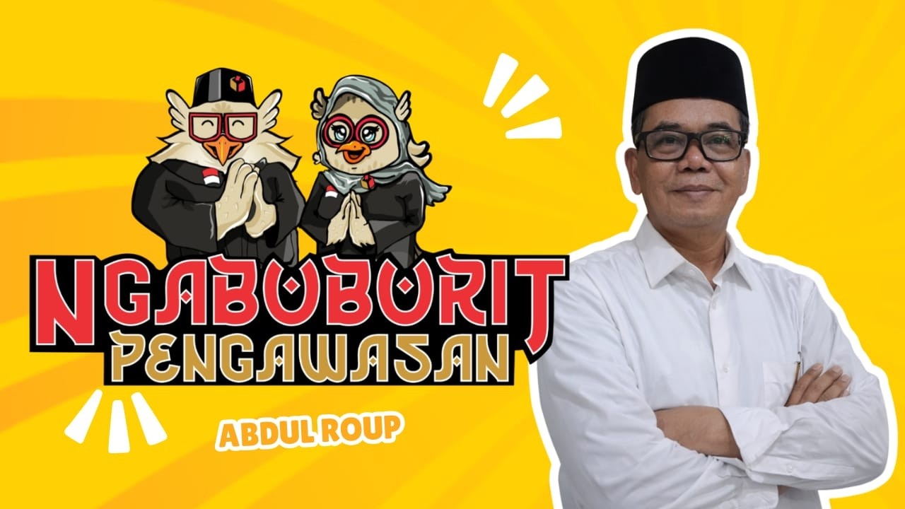 Ngabuburit Pengawasan 2026 - Ikhtiar Pencegahan Pelanggaran Pemilu bersama Abdul Roup