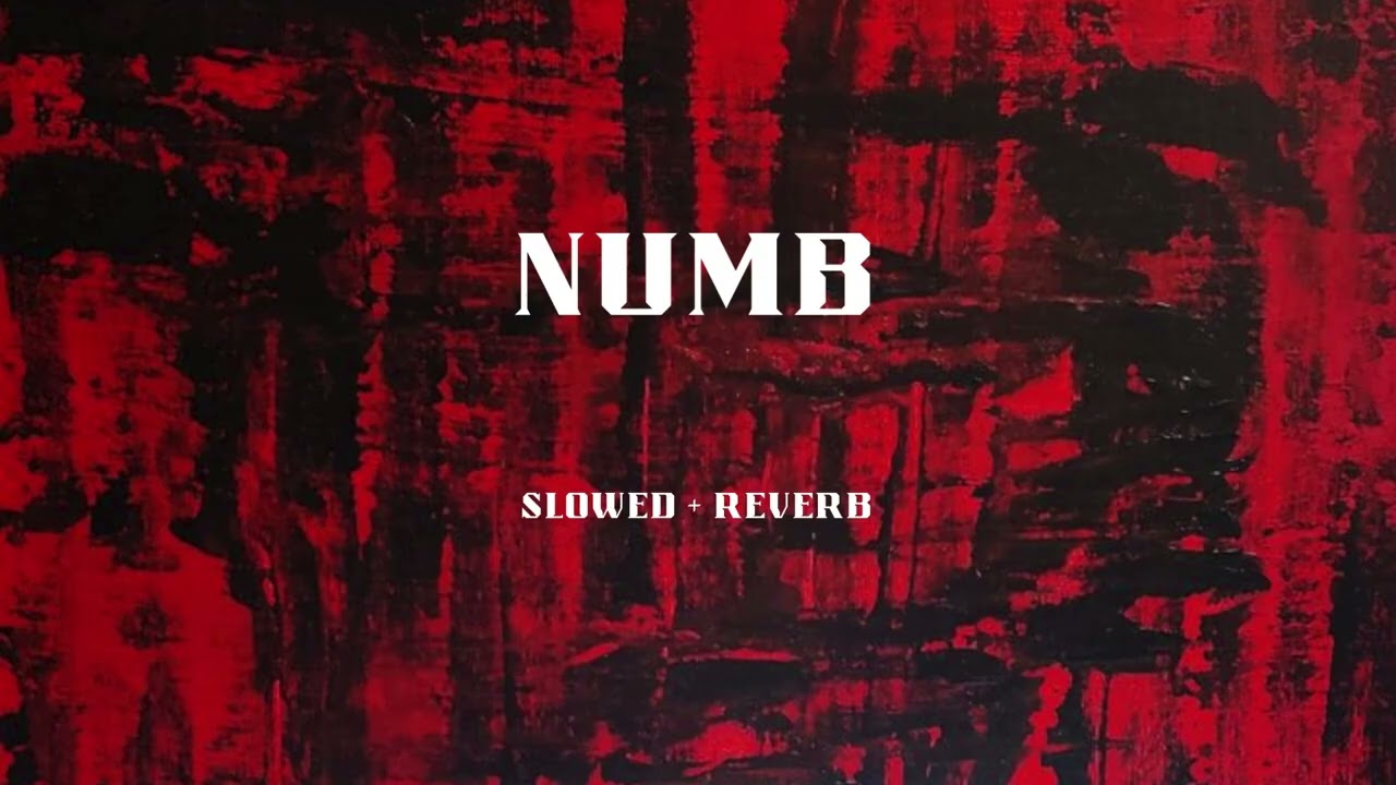 Numb - Linkin Park (Slowed + Reverb)