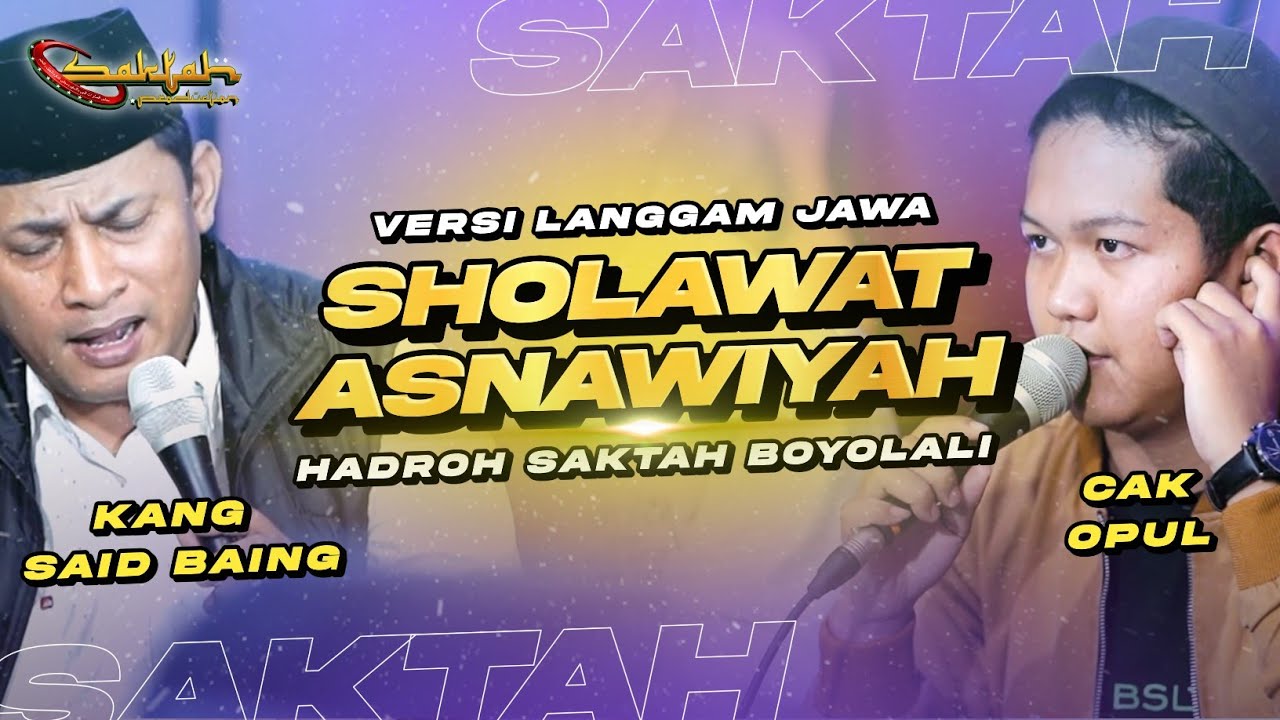 LAWASAN! SHOLAWAT ASNAWIYYAH LANGGAM JAWA - HADROH SAKTAH BOYOLALI DUET KANG SAID FEAT CAK OPUL