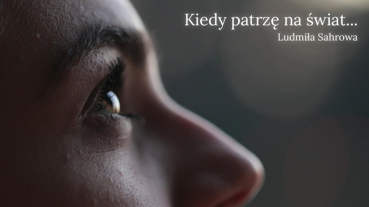 Kiedy patrzę na świat