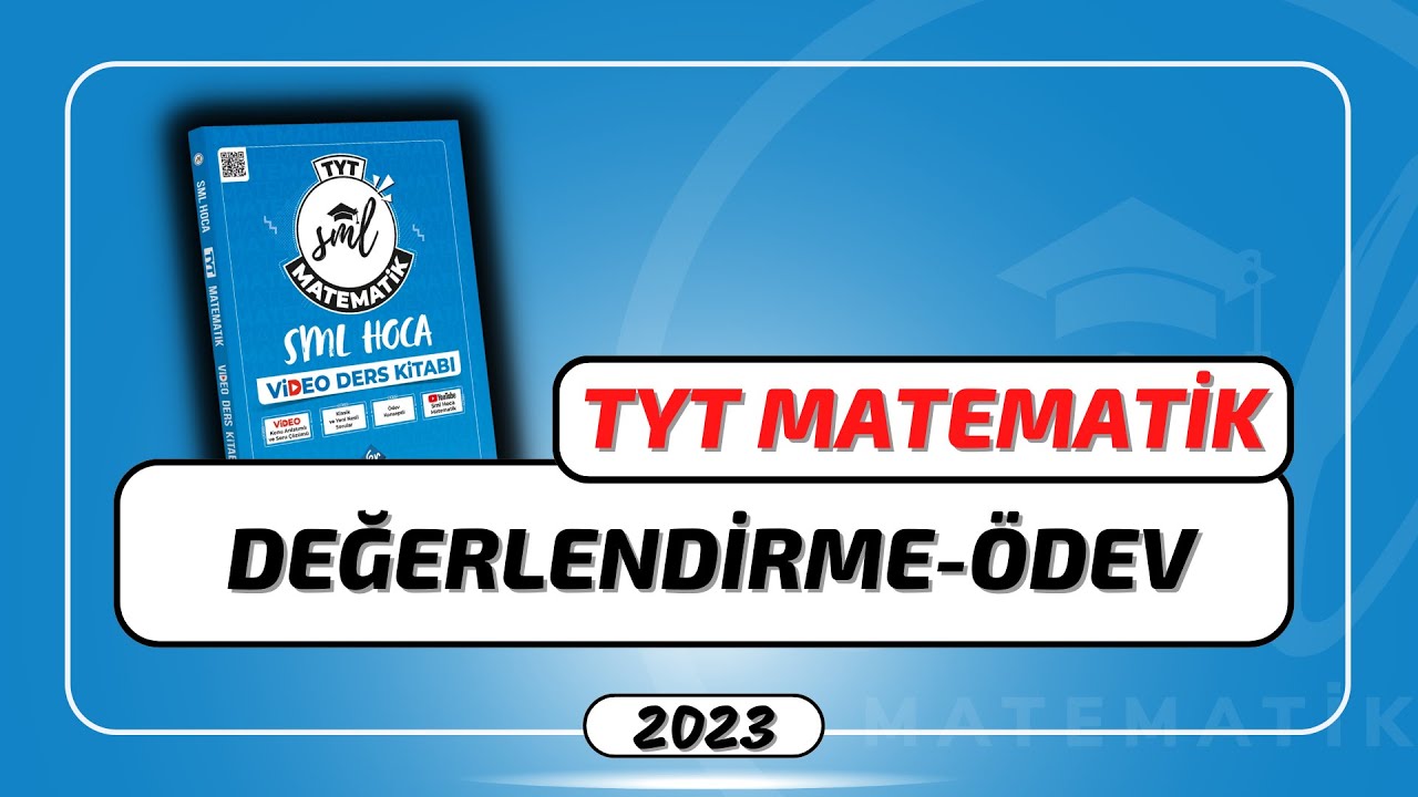 TYT Matematik 2023 | Değerlendirme & Ödev | 2. Hafta | #smlhoca #matematik