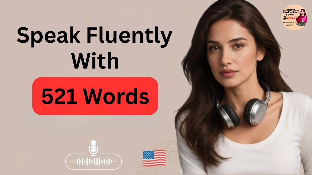 How To Speak English With Just 521 Words | Learn English Listening | No Teacher, No Long Time