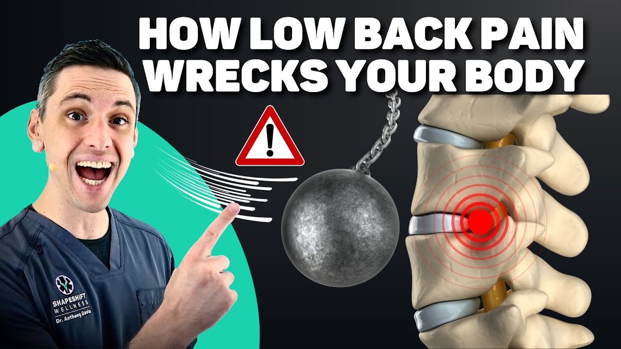 HOW LOW BACK PAIN WRECKS YOUR BODY