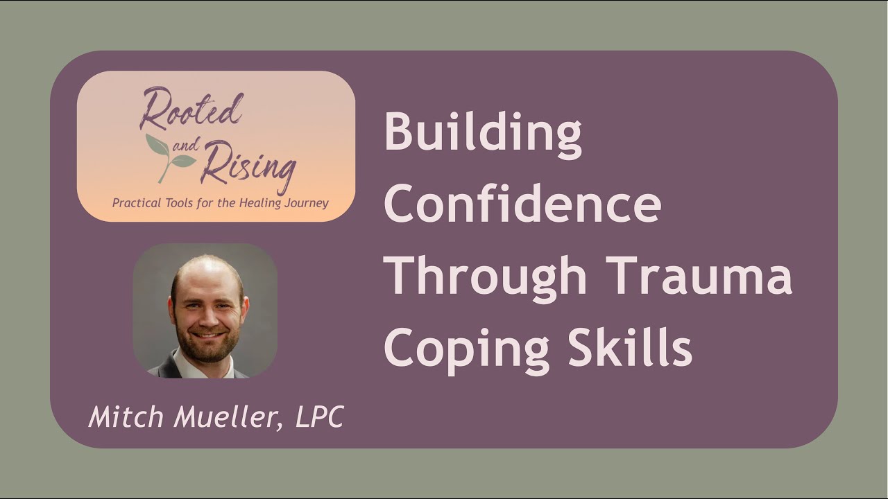 Building Confidence through Trauma Coping Skills