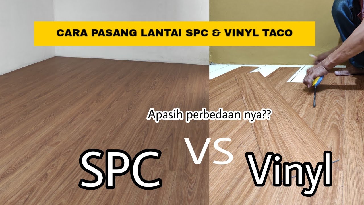 TUTORIAL PASANG LANTAI SPC & VINYL TACO | Bahas Budget Pemasangan & Perbedaannya