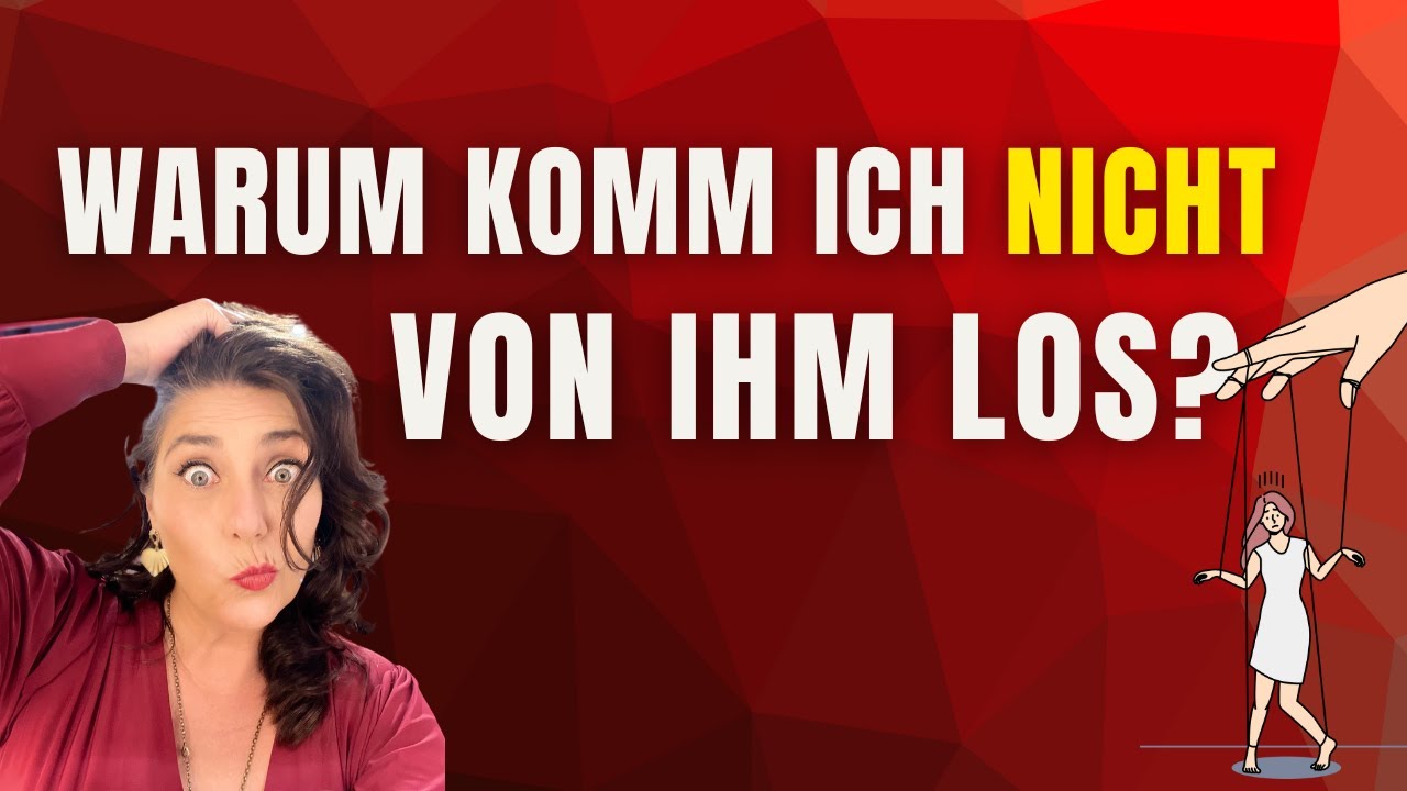 WARUM kann ich ihn NICHT LOSLASSEN?