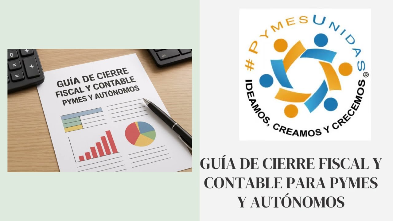 GU&Iacute;A DE CIERRE FISCAL Y CONTABLE PARA PYMES Y AUT&Oacute;NOMOS