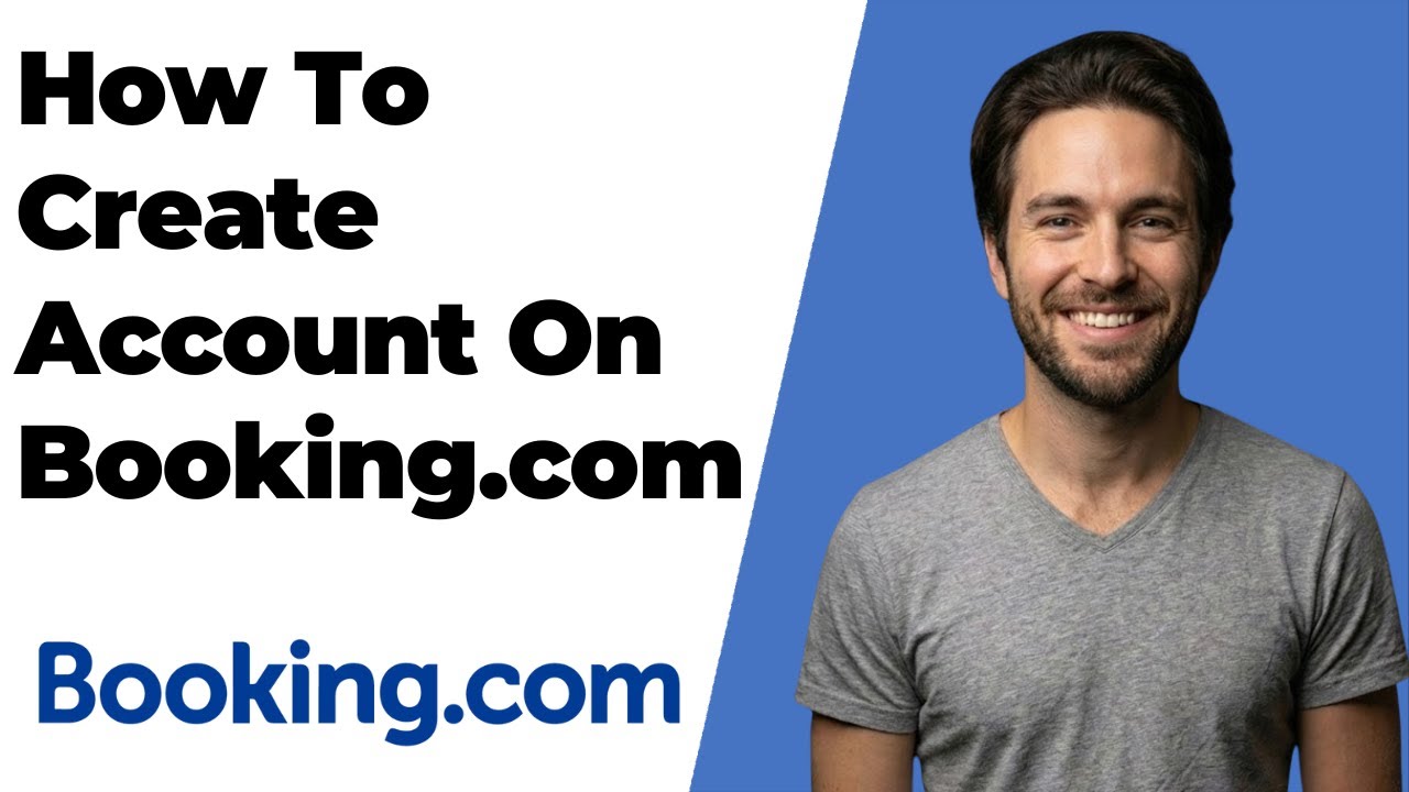 How To Create An Account On Booking.com (2026 Easy Guide)