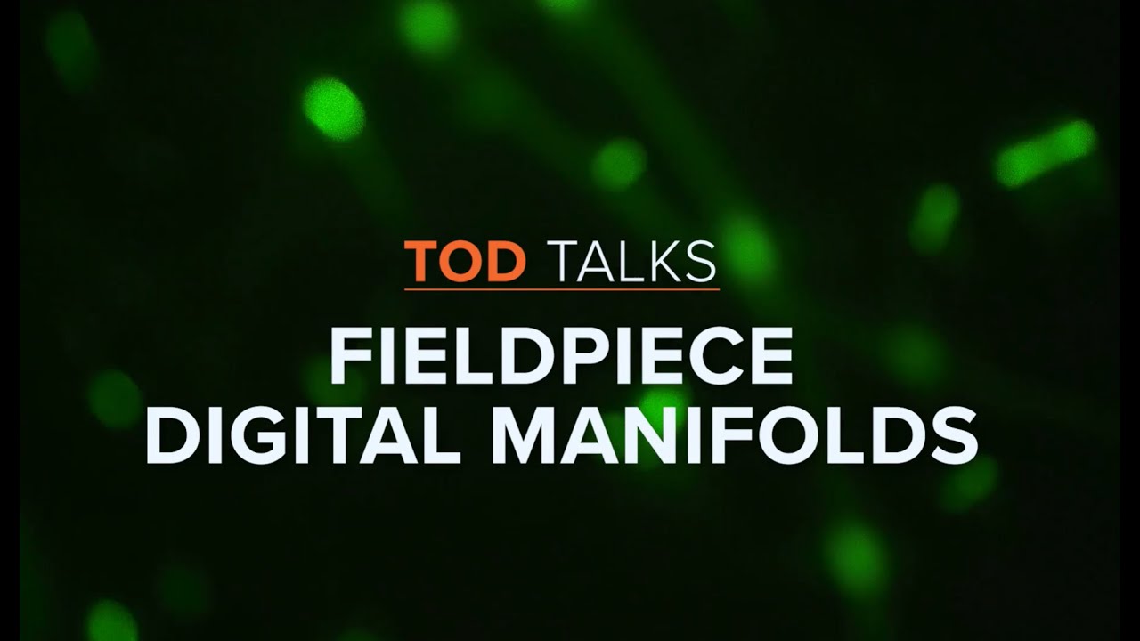 TS Tod Talks - Fieldpiece Digital Manifolds