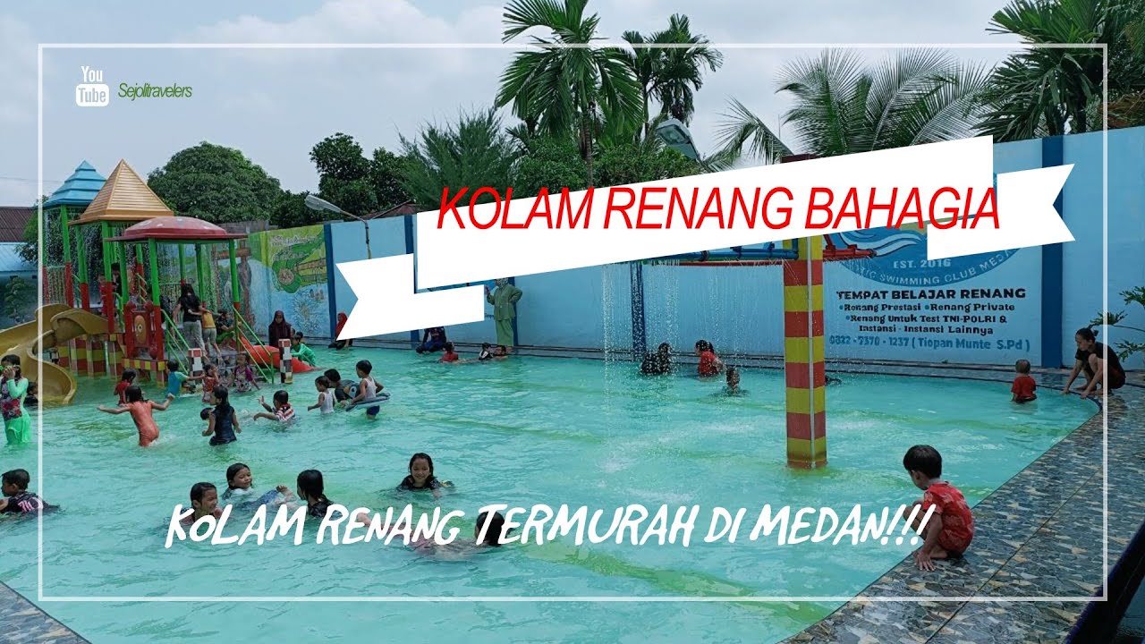 BEGINI KOLAM RENANG BAHAGIA SEKARANG?? TERMURAH DI KOTA MEDAN!!!