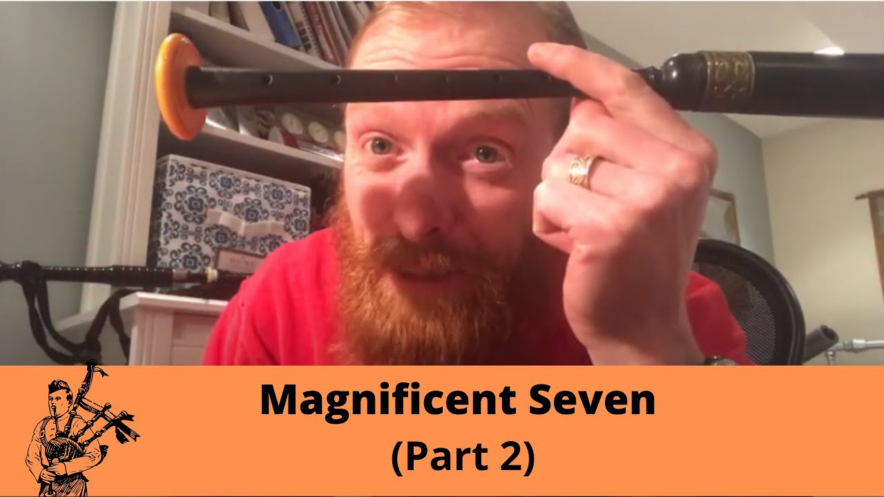 Can I Learn The Bagpipes? YES! Start with Playing Magnificent Seven - (Part 2)