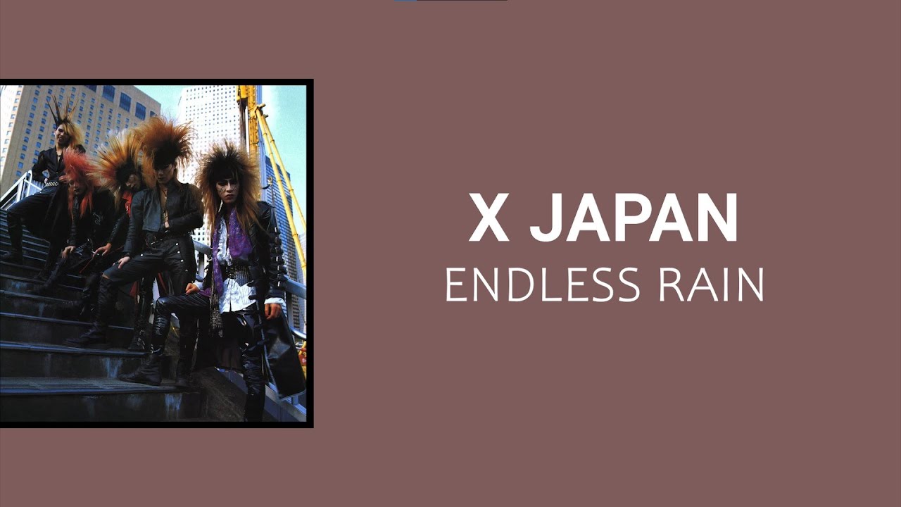 X JAPAN - Endless Rain ~ Lyrics | English / Espa&ntilde;ol / Romanji | ~