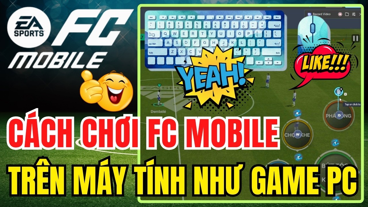 FC MOBILE | Cách Tải và Cài Đặt Chi Tiết Phím Tắt Chơi FC Mobile Trên PC 🔴 MrTriet Official