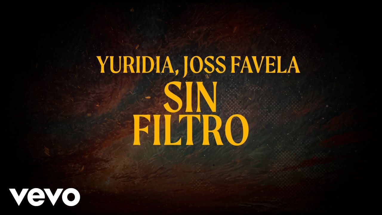 Yuridia, Joss Favela - Sin Filtro (Letra/Lyrics)