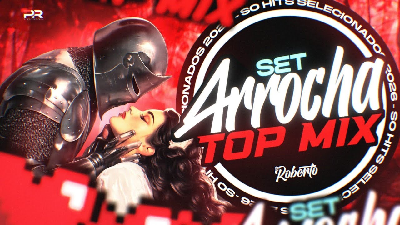 SET TOP ARROCHA MIX - Só HITS Selecionados 2026 💃🕺❤️