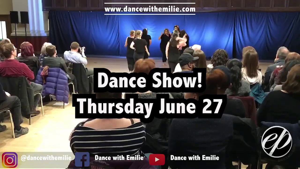 Dance Show! Thursday June 27 ~ Dance with Emilie