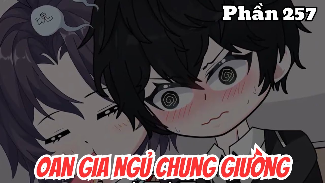 Oan Gia Ngủ Chung Giường (BL) | Phần 257 | Thỏ Review