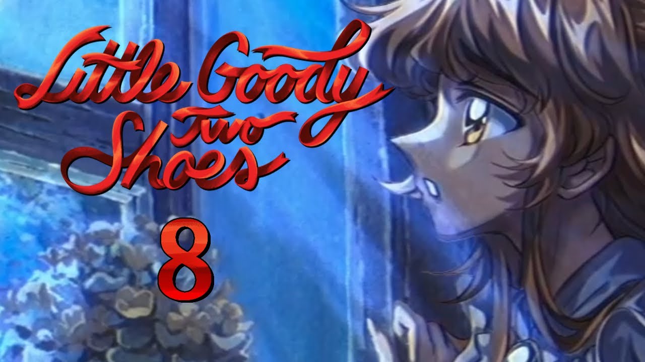 [8] 👠 Little Goody Two Shoes - Eine KOPFLOSE Situation