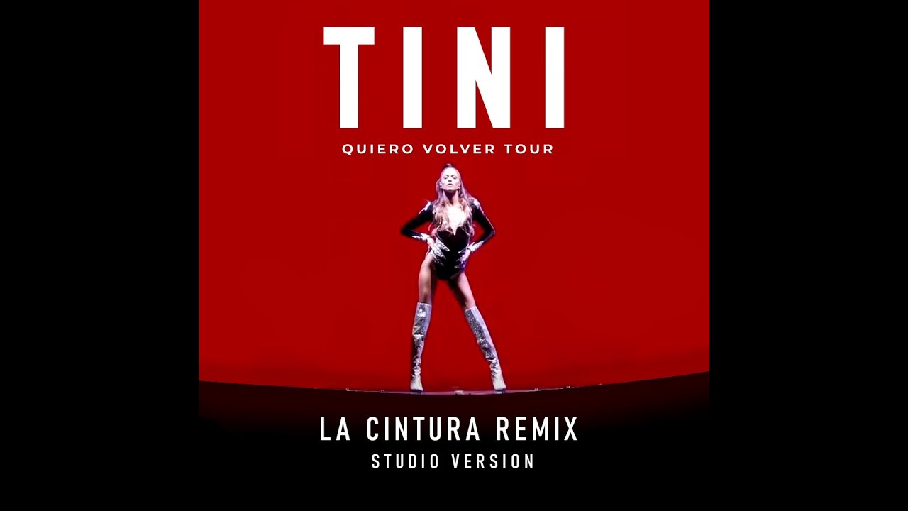 TINI Quiero Volver Tour - La Cintura Remix - STUDIO VERSION