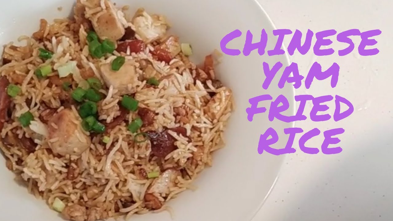 how to cook Chinese YAM fried rice
