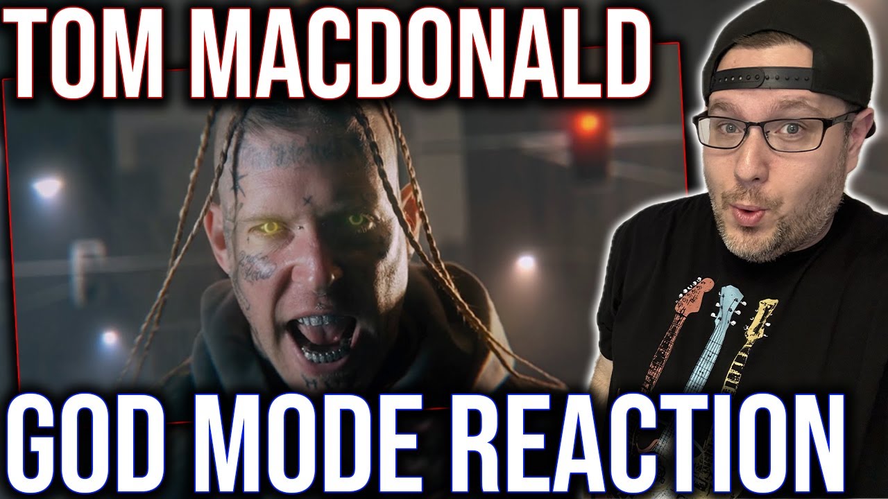 REACTION TO 'GOD MODE' BY TOM MACDONALD!