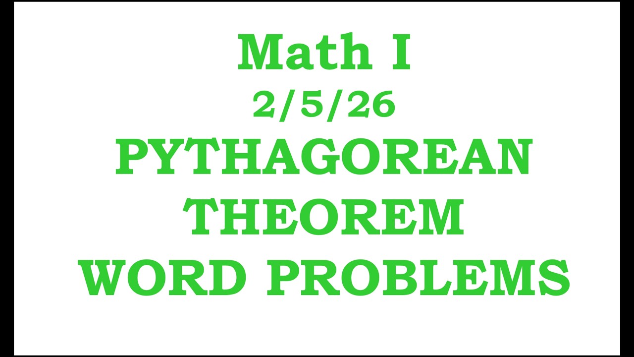 Math I Cluster H Day 3: Pythagorean Theorem Word Problems     2/5/26