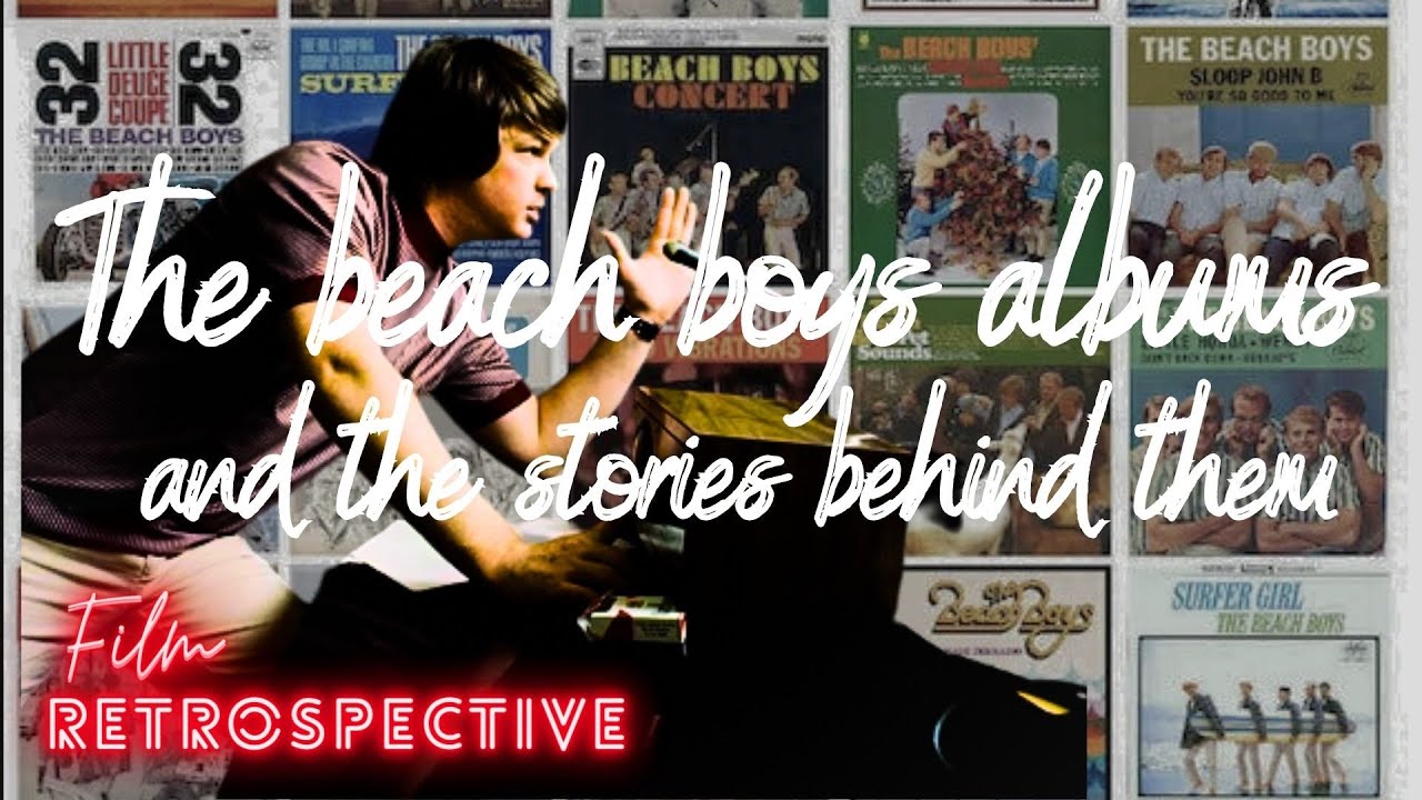 The Beach Boys Albums and the stories behind them