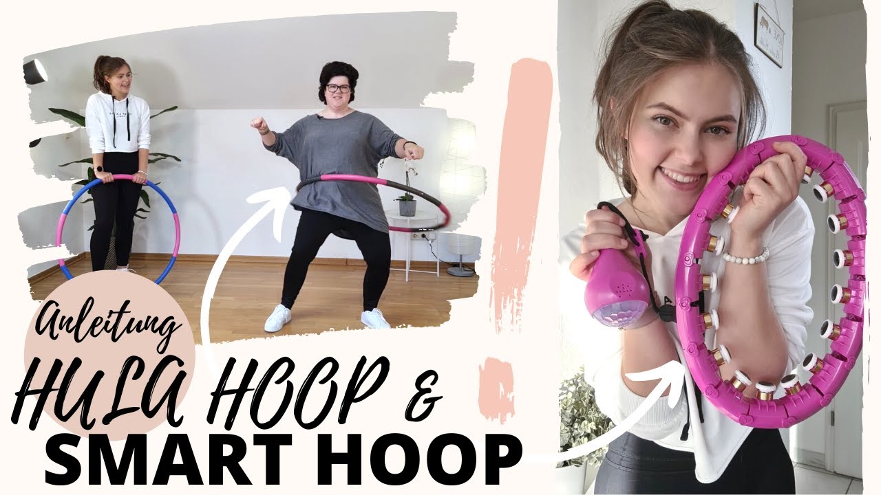 Schritt für Schritt Anleitung | Fitnessreifen & Smart Hoop | Hula Hoop für Anfänger