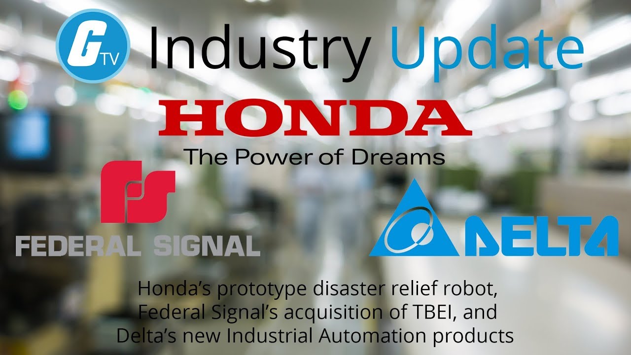Honda's disaster relief robot, Federal Signal & TBEI, and Delta's new industrial automation products