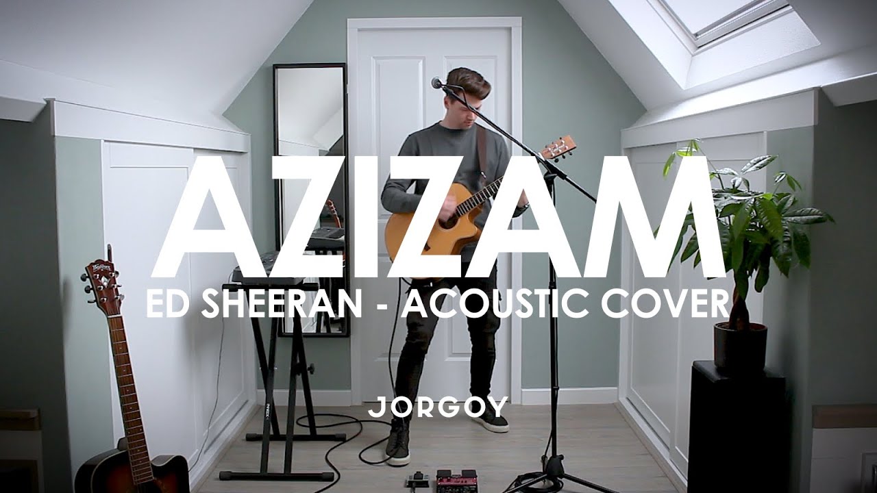 Ed Sheeran - Azizam | COVER
