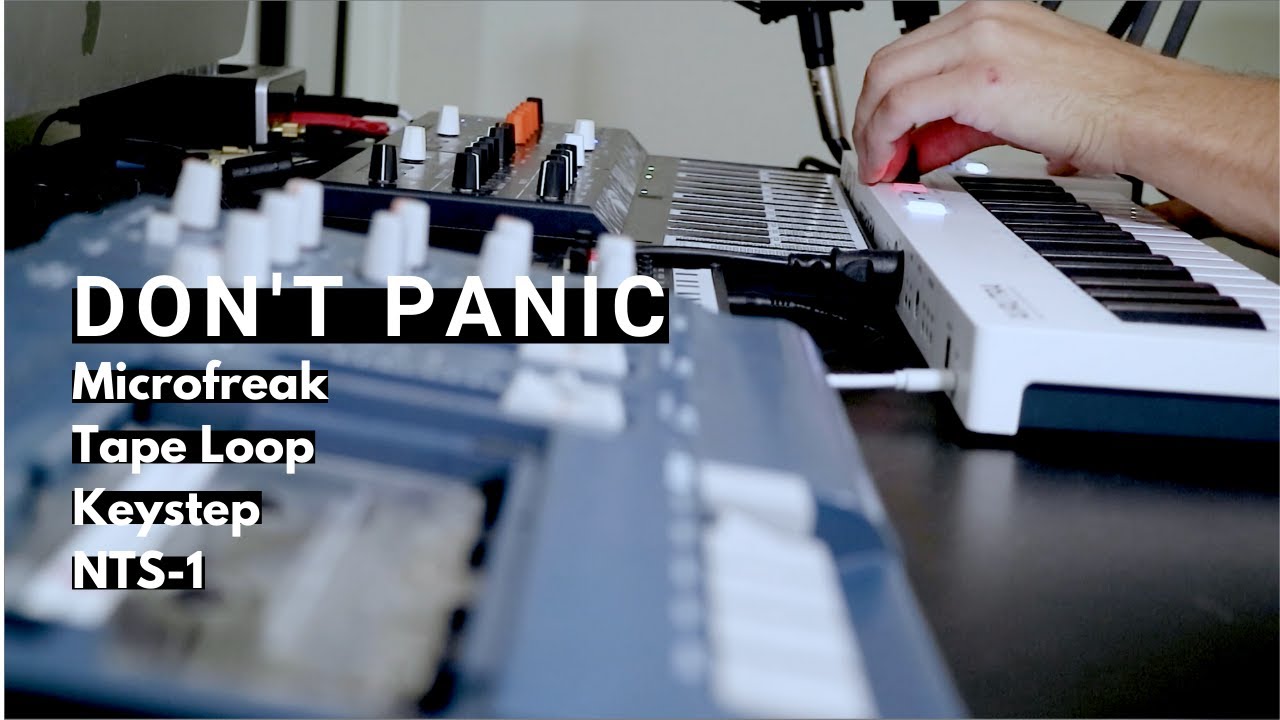 Microfreak, NTS-1, Tape Loop - Don't Panic